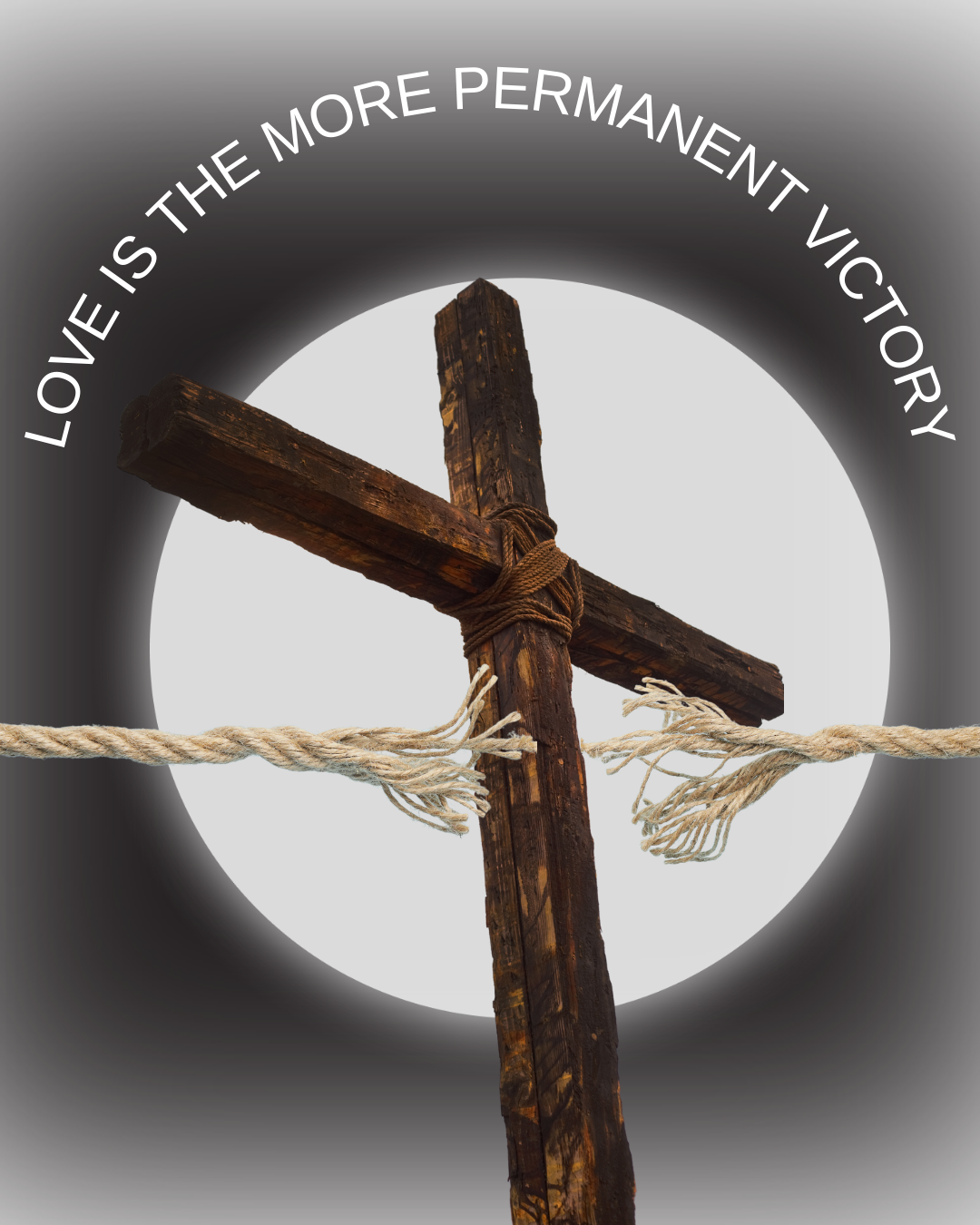 Love is the More Permanent Victory